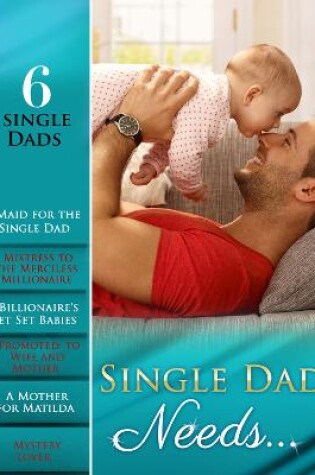 Cover of Single Dad Needs…