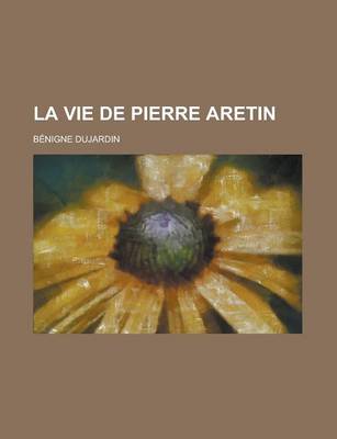 Book cover for La Vie de Pierre Aretin