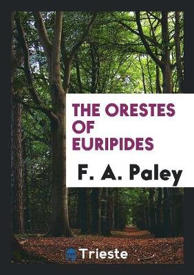 Book cover for The Orestes of Euripides