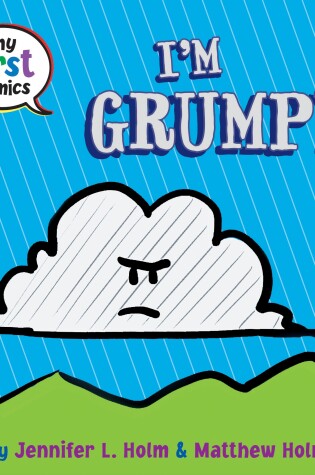 Cover of I'm Grumpy (My First Comics)