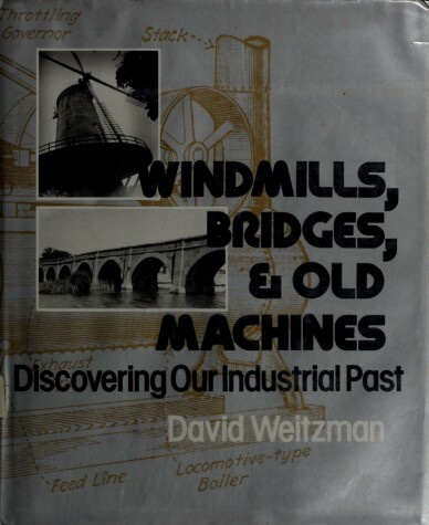 Book cover for Windmills, Bridges & Old Machines