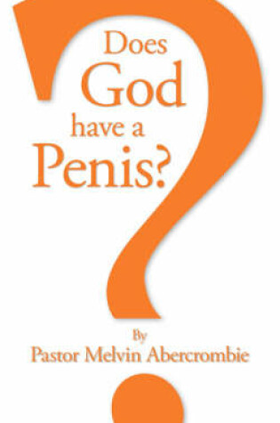 Cover of Does God Have a Penis?