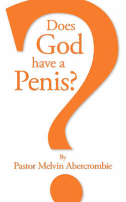 Book cover for Does God Have a Penis?