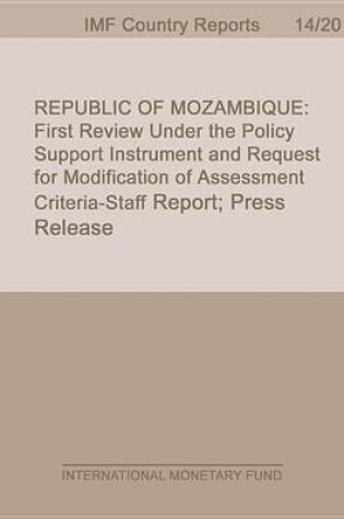 Cover of Republic of Mozambique: First Review Under the Policy Support Instrument and Request for Modification of Assessment Criteria Staff Report; Press Release