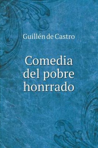 Cover of Comedia del pobre honrrado