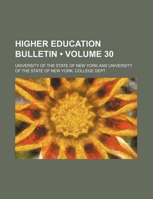 Book cover for Higher Education Bulletin (Volume 30)