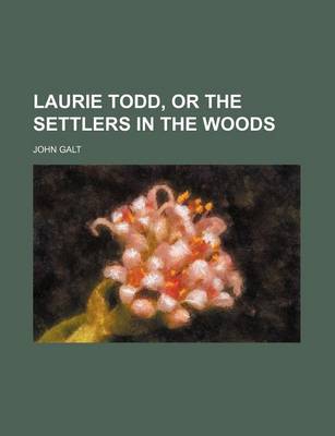 Book cover for Laurie Todd, or the Settlers in the Woods