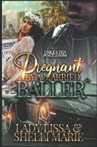 Cover of Pregnant by a Married Baller