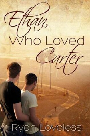 Cover of Ethan, Who Loved Carter