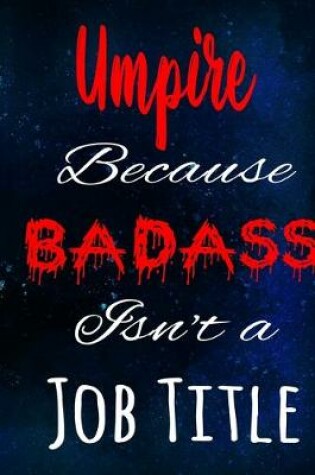 Cover of Umpire Because Badass Isn't a Job Title