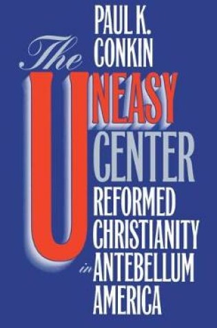 Cover of The Uneasy Center