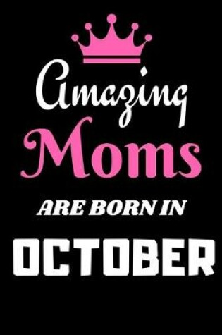 Cover of Amazing Moms are born in October