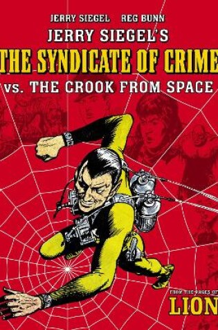 Cover of Jerry Siegel's Syndicate of Crime vs. The Crook From Space