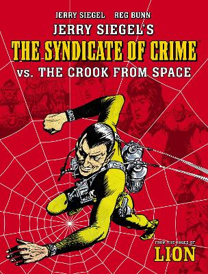 Book cover for Jerry Siegel's Syndicate of Crime vs. The Crook From Space