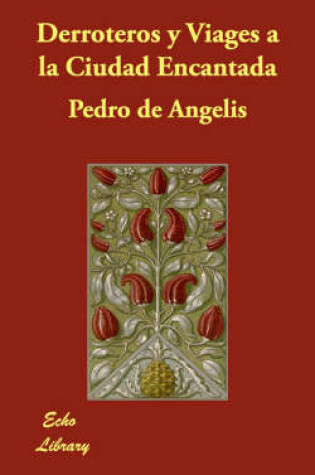 Cover of Derroteros y Viages a la Ciudad Encantada