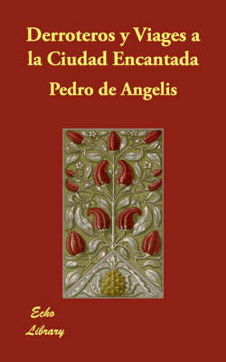 Book cover for Derroteros y Viages a la Ciudad Encantada