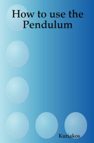 Cover of How to Use the Pendulum