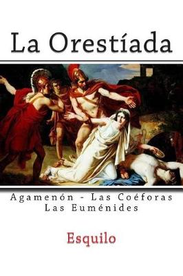 Book cover for La Orestiada - (Orestea - Orestia)