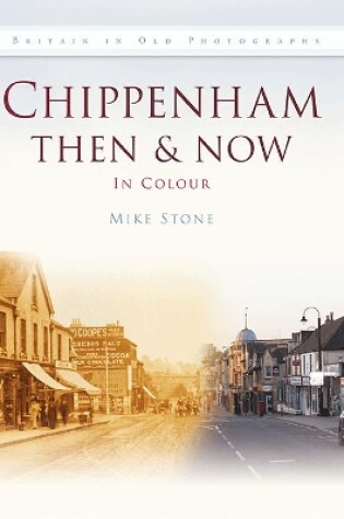 Cover of Chippenham Then & Now