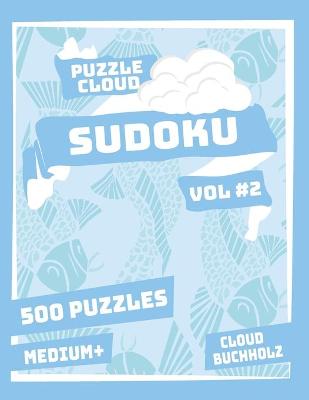 Book cover for Puzzle Cloud Sudoku Vol 2 (500 Puzzles, Medium+)