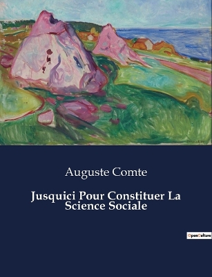 Book cover for Jusquici Pour Constituer La Science Sociale