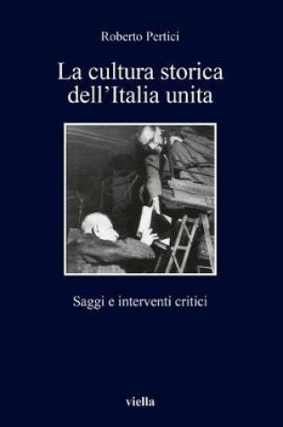 Cover of La Cultura Storica Dell'italia Unita