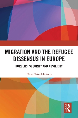 Book cover for Migration and the Refugee Dissensus in Europe