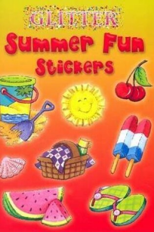 Cover of Glitter Summer Fun Stickers