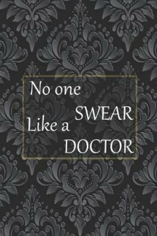 Cover of No one swear like a doctor