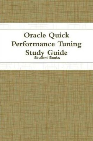 Cover of Oracle Quick Performance Tuning Study Guide