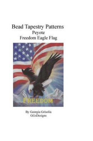 Cover of Bead Tapestry Patterns Peyote Freedom Eagle Flag