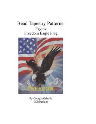 Book cover for Bead Tapestry Patterns Peyote Freedom Eagle Flag