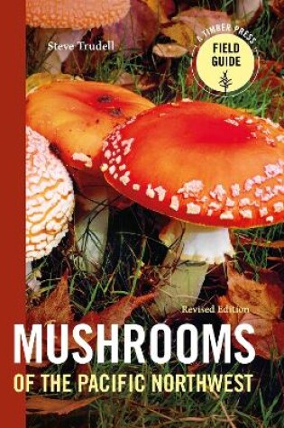 Cover of Mushrooms of the Pacific Northwest, Revised Edition