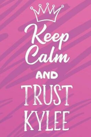 Cover of Keep Calm And Trust Kylee