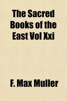 Book cover for The Sacred Books of the East Vol XXI