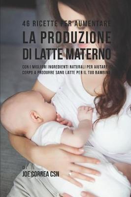 Book cover for 46 Ricette Per Aumentare La Produzione Di Latte Materno