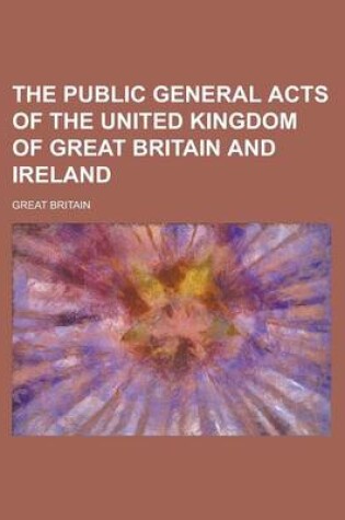 Cover of The Public General Acts of the United Kingdom of Great Britain and Ireland