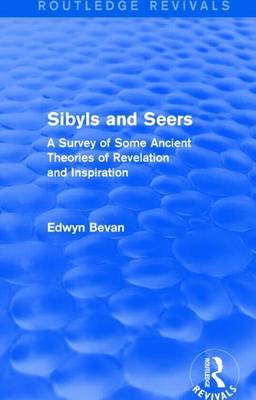 Book cover for Sibyls and Seers: A Survey of Some Ancient Theories of Revelation and Inspiration: A Survey of Some Ancient Theories of Revelation and Inspiration