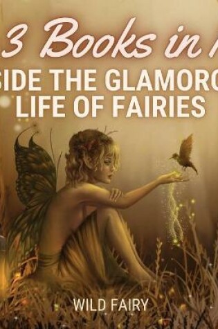 Cover of Inside the Glamorous Life of Fairies