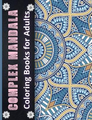 Book cover for Complex Mandala Coloring Books for Adults
