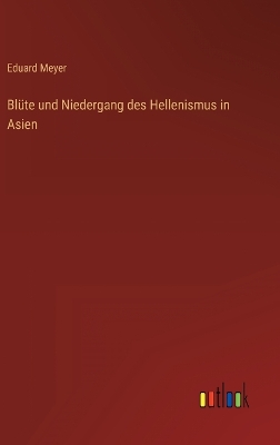 Book cover for Blüte und Niedergang des Hellenismus in Asien