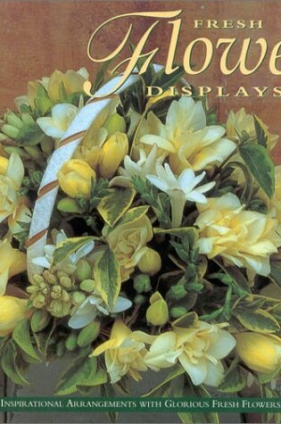 Cover of Fresh Flower Displays