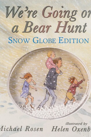 Cover of We're Going on a Bear Hunt: Snow Globe Edition