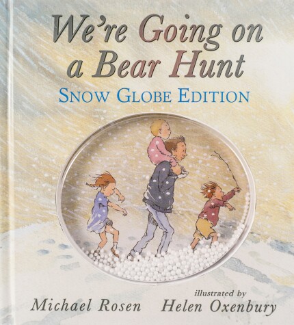 Cover of We're Going on a Bear Hunt: Snow Globe Edition