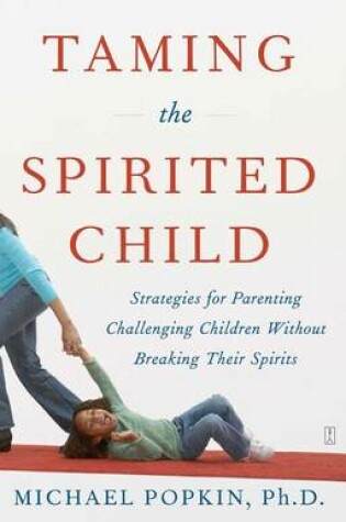 Cover of Taming the Spirited Child