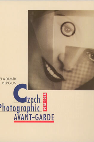 Cover of Czech Photographic Avant-Garde, 1918–1948