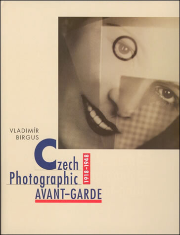 Cover of Czech Photographic Avant-Garde, 1918–1948