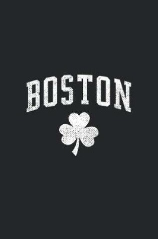 Cover of Boston Shamrock Clover Notebook