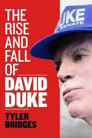 Cover of The Rise and Fall of David Duke