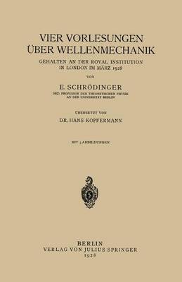 Book cover for Vier Vorlesungen Über Wellenmechanik, Gehalten an der Royal Institution in London im März 1928